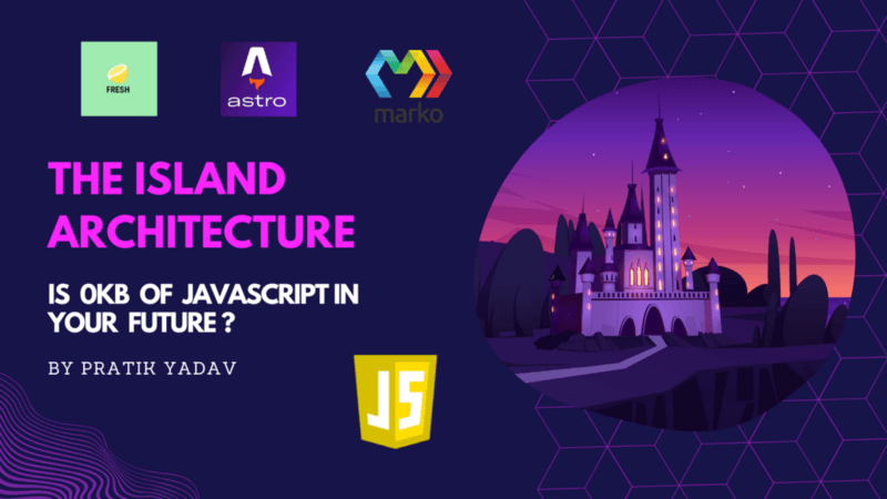 Understand Island Architecture and How the Client Receives No JavaScript